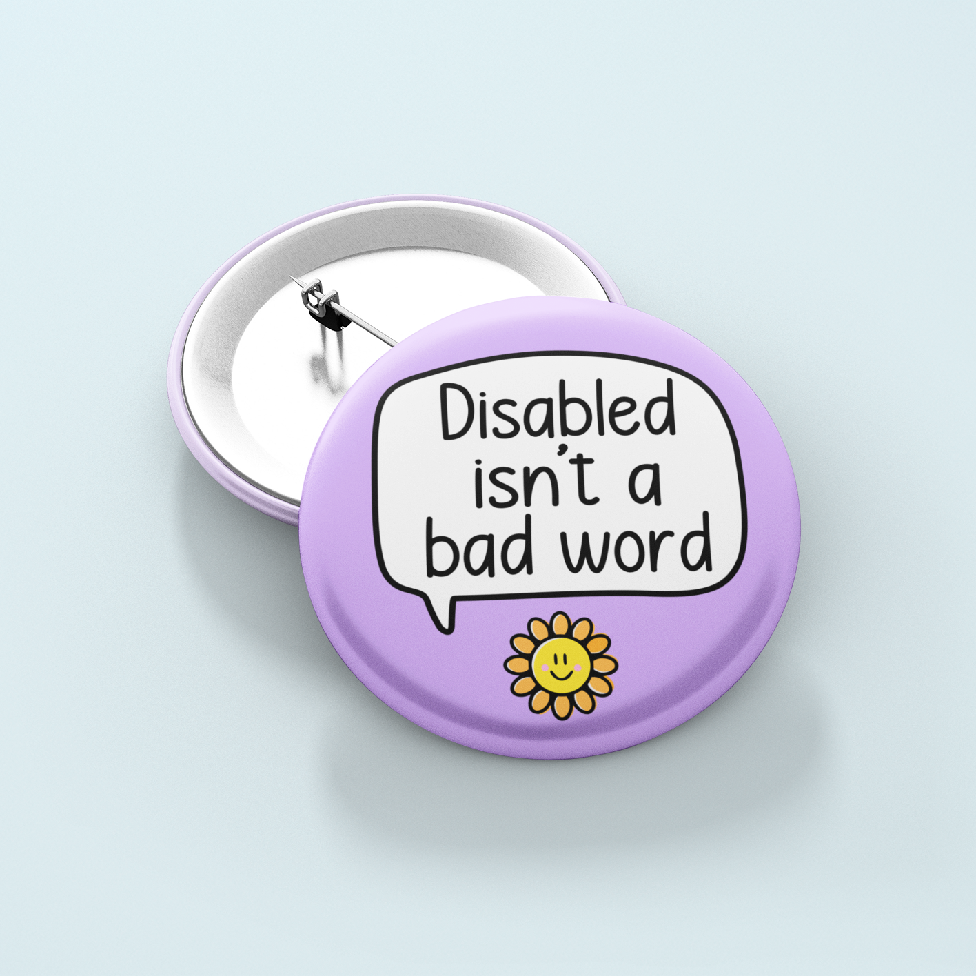 Disabled Isn't A Bad Word | Badge Pin