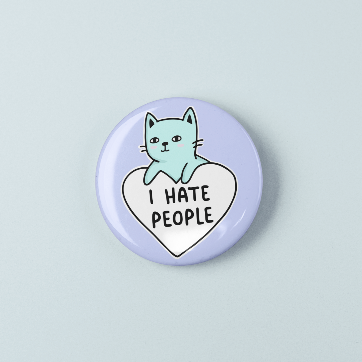 I Hate People | Badge Pin