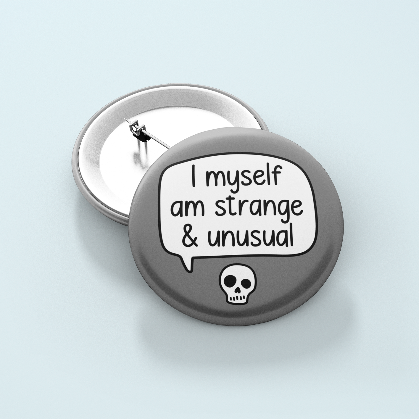 I Myself Am Strange And Unusual | Badge Pin