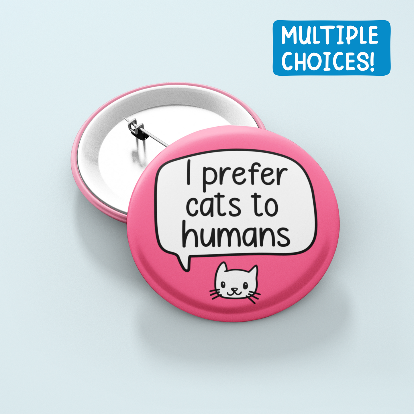 I Prefer Dogs/Cats To Humans | Badge Pin