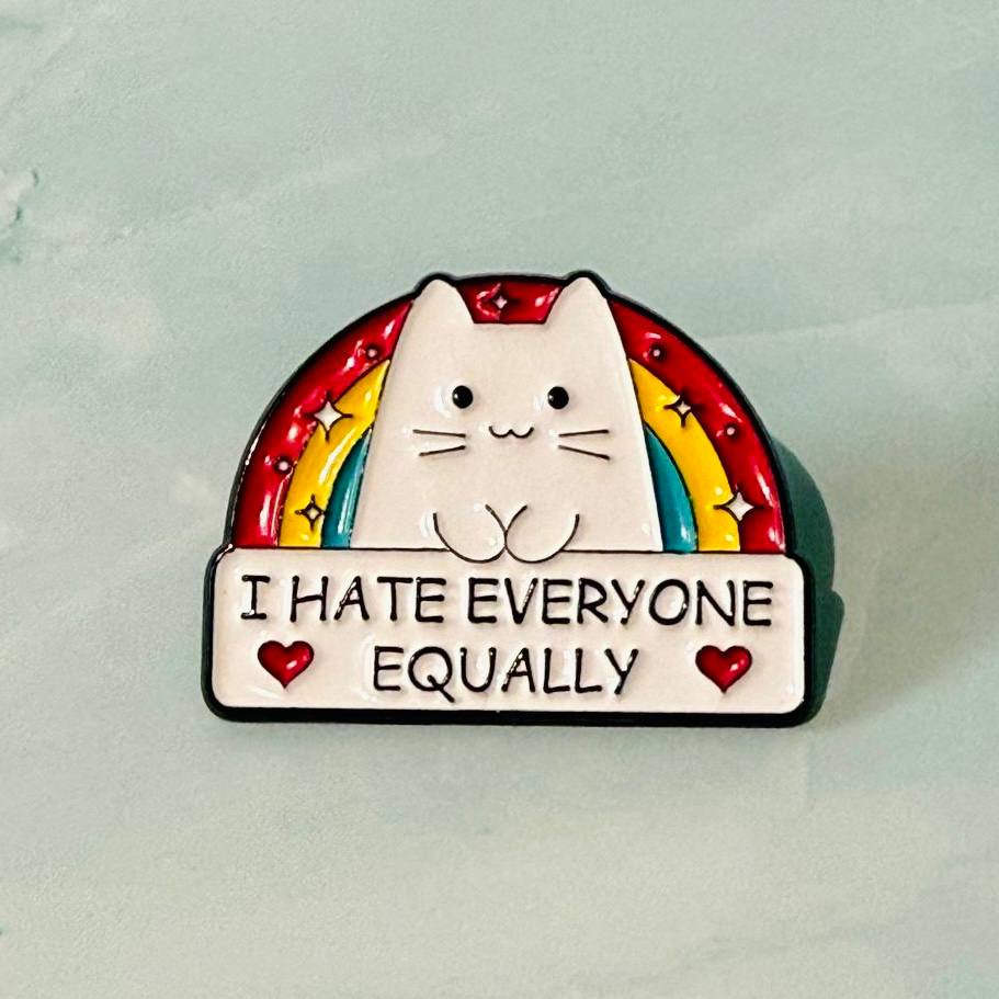 I Hate Everyone Equally | Enamel Pin
