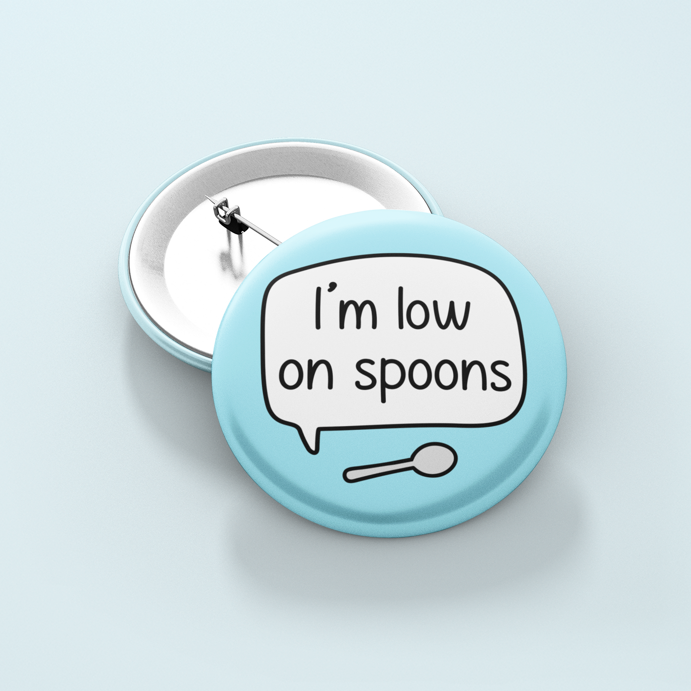 I'm Low On Spoons | Badge Pin