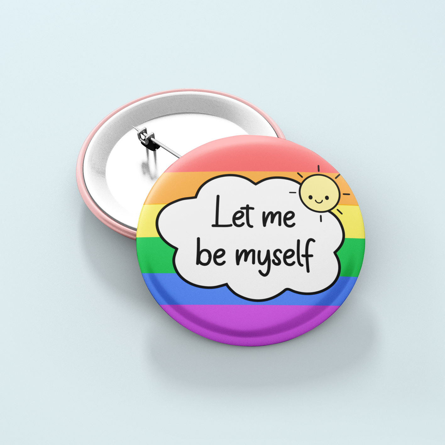 Let Me Be Myself | Badge Pin