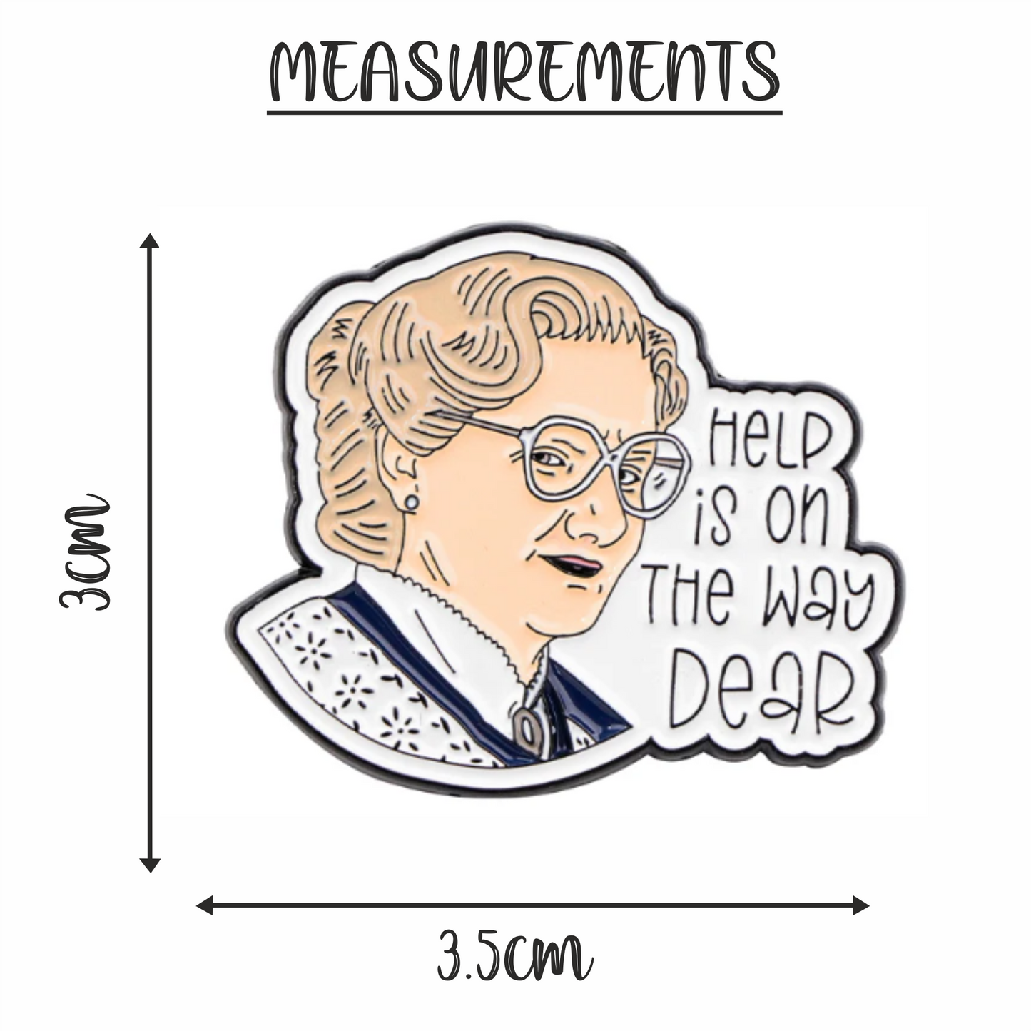Help Is On The Way Dear | Enamel Pin