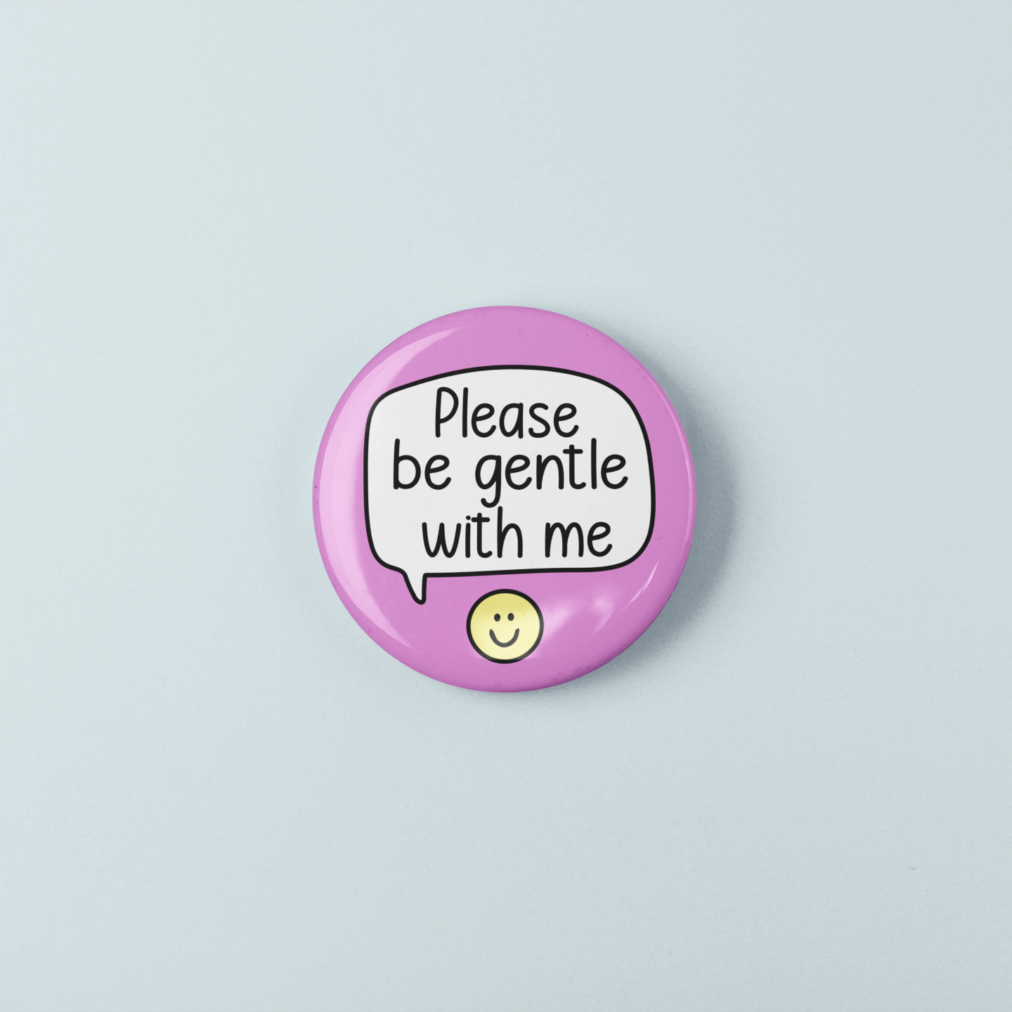 Please Be Gentle With Me | Badge Pin