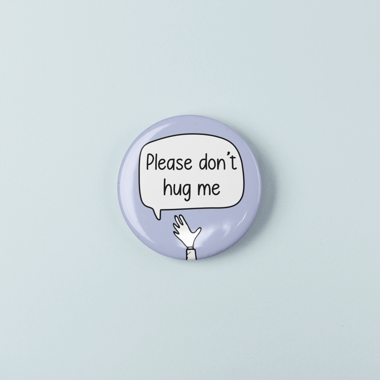 Please Don't Hug Me | Badge Pin