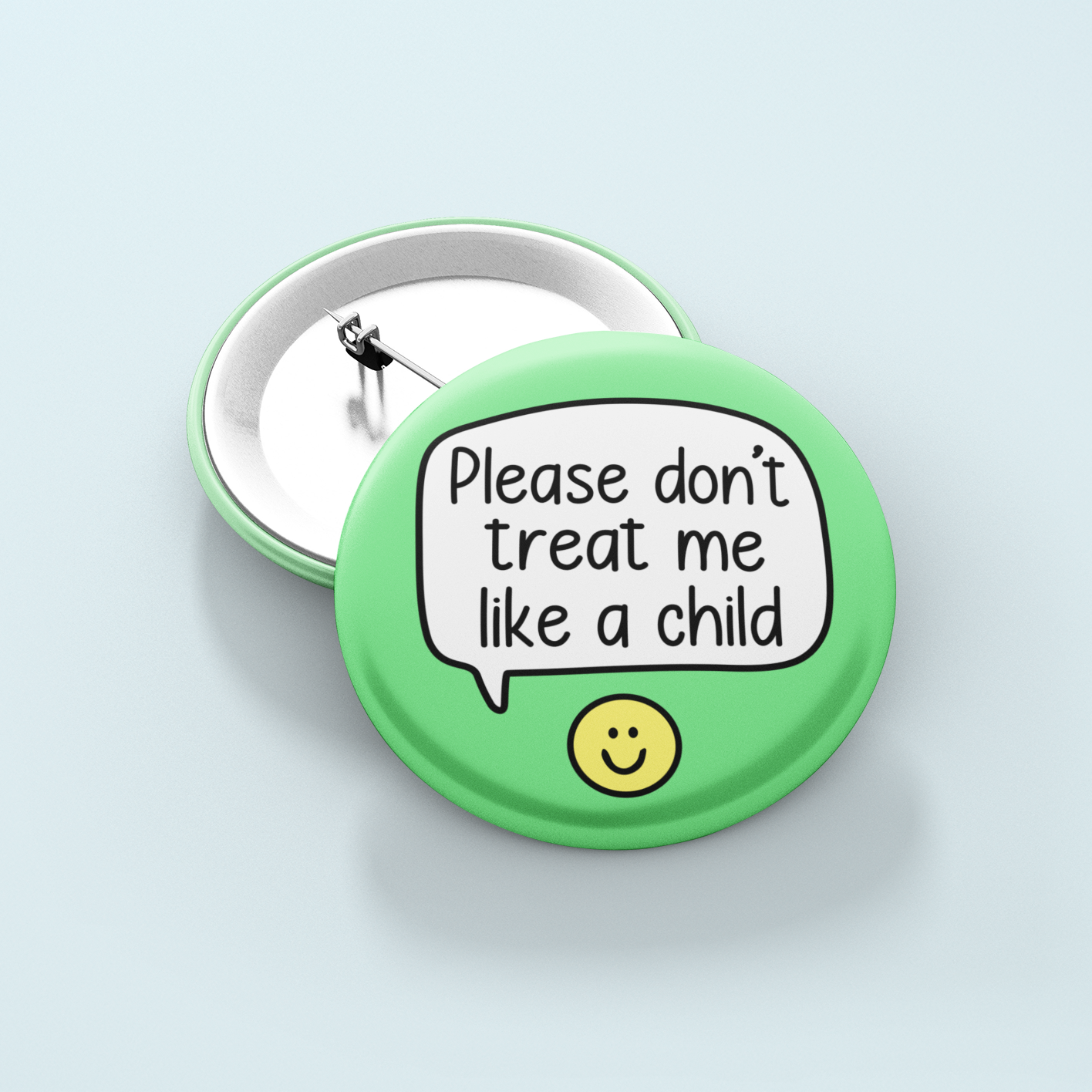 Please Don't Treat Me Like A Child | Badge Pin