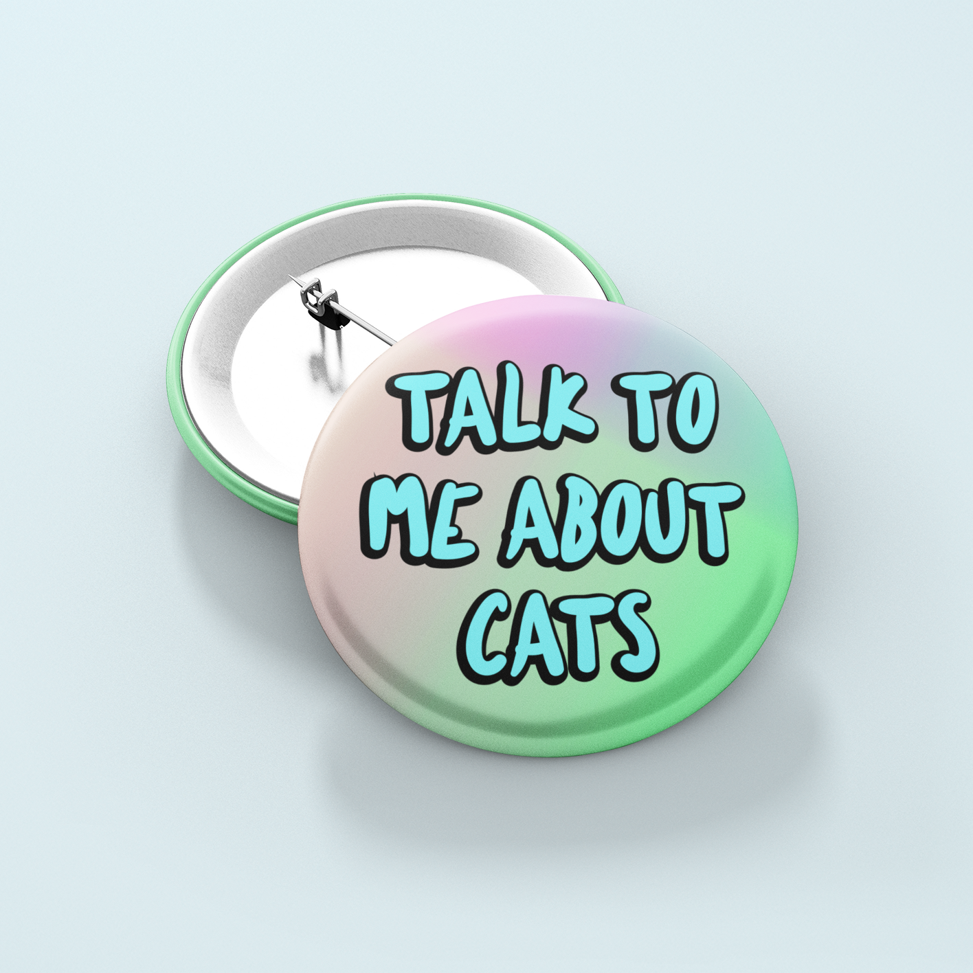 Talk To Me About Cats | Badge Pin
