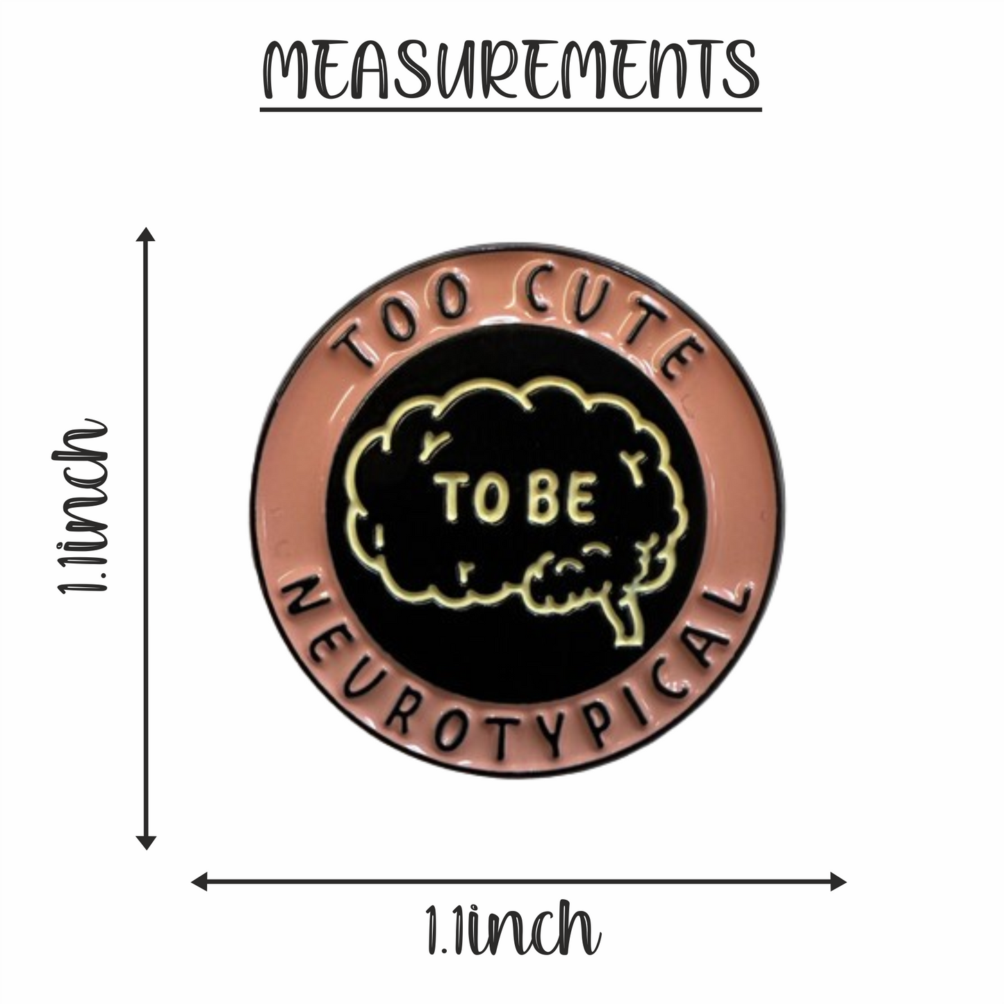 Too Cute To Be Neurotypical | Enamel Pin