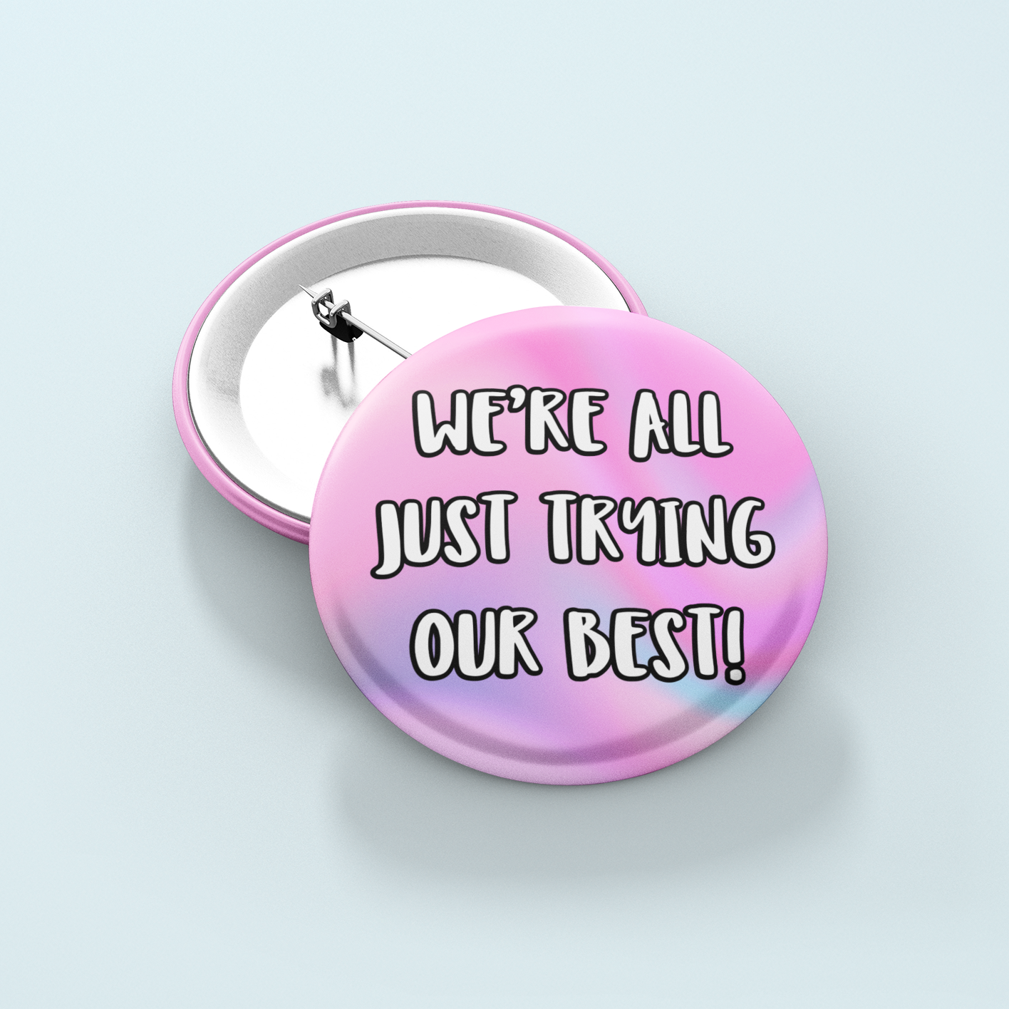 We're All Just Trying Our Best! | Badge Pin