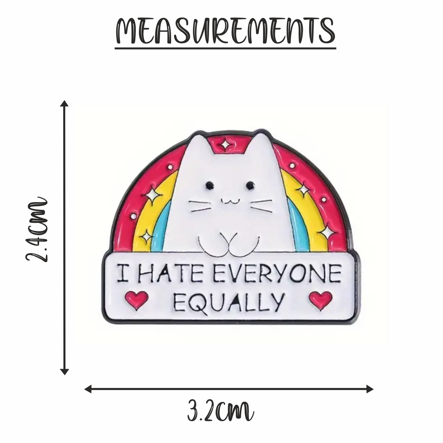 I Hate Everyone Equally | Enamel Pin