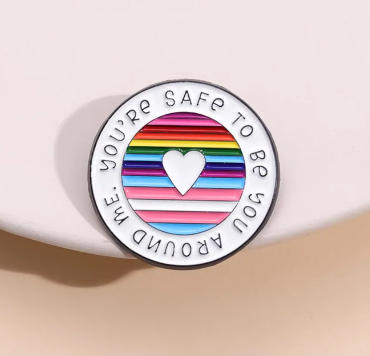 You're safe to be around me | Enamel Pin