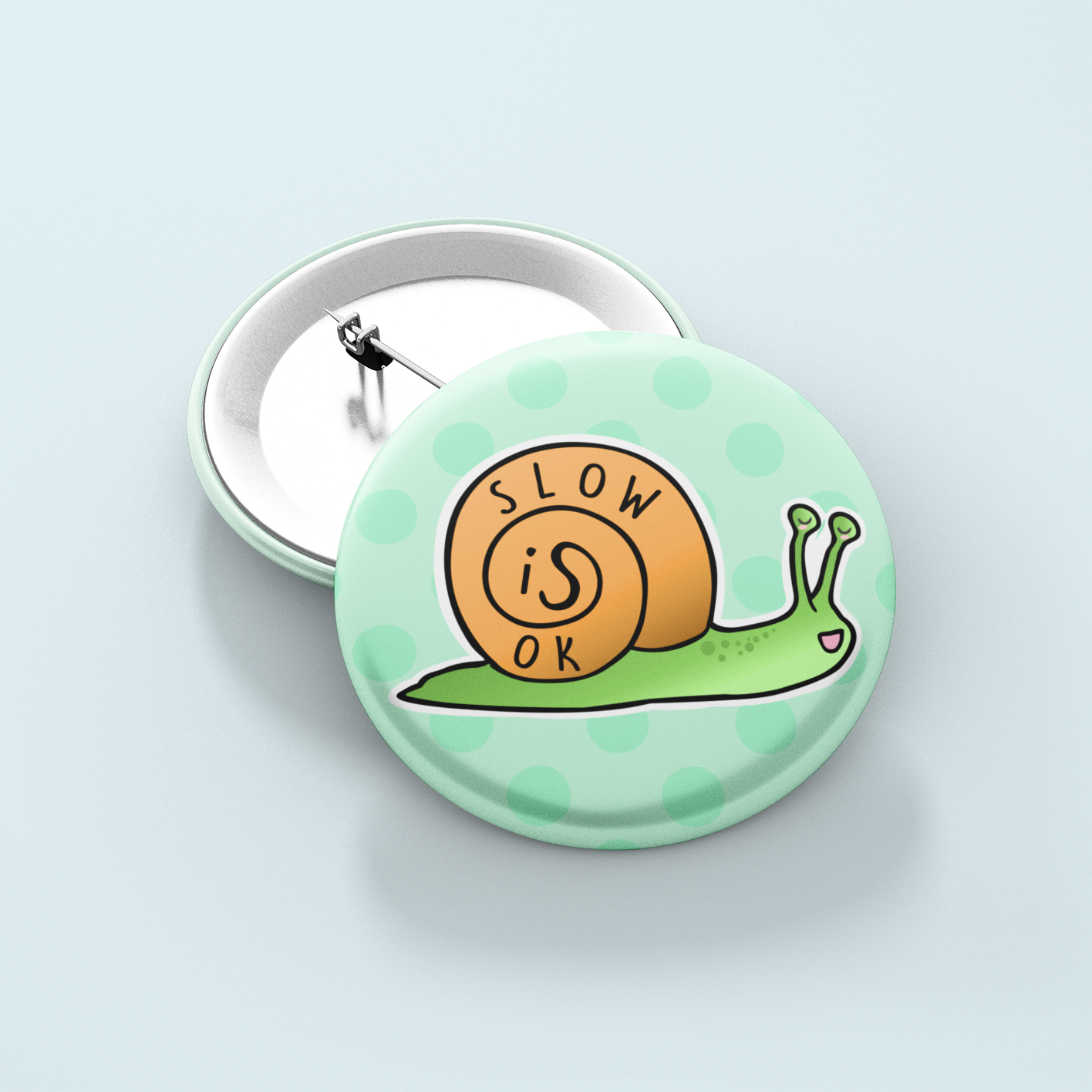 Slow Is Ok | Badge Pin
