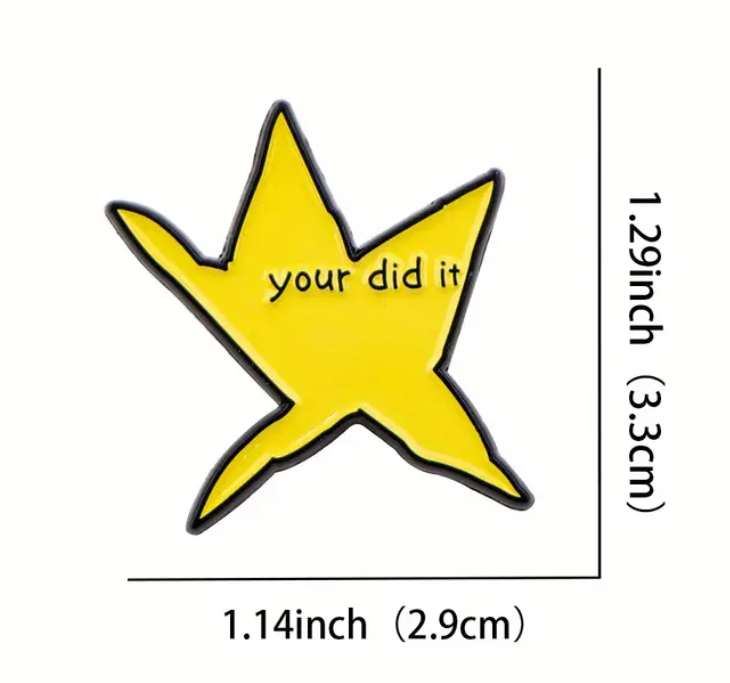 Your did it | Enamel Pin