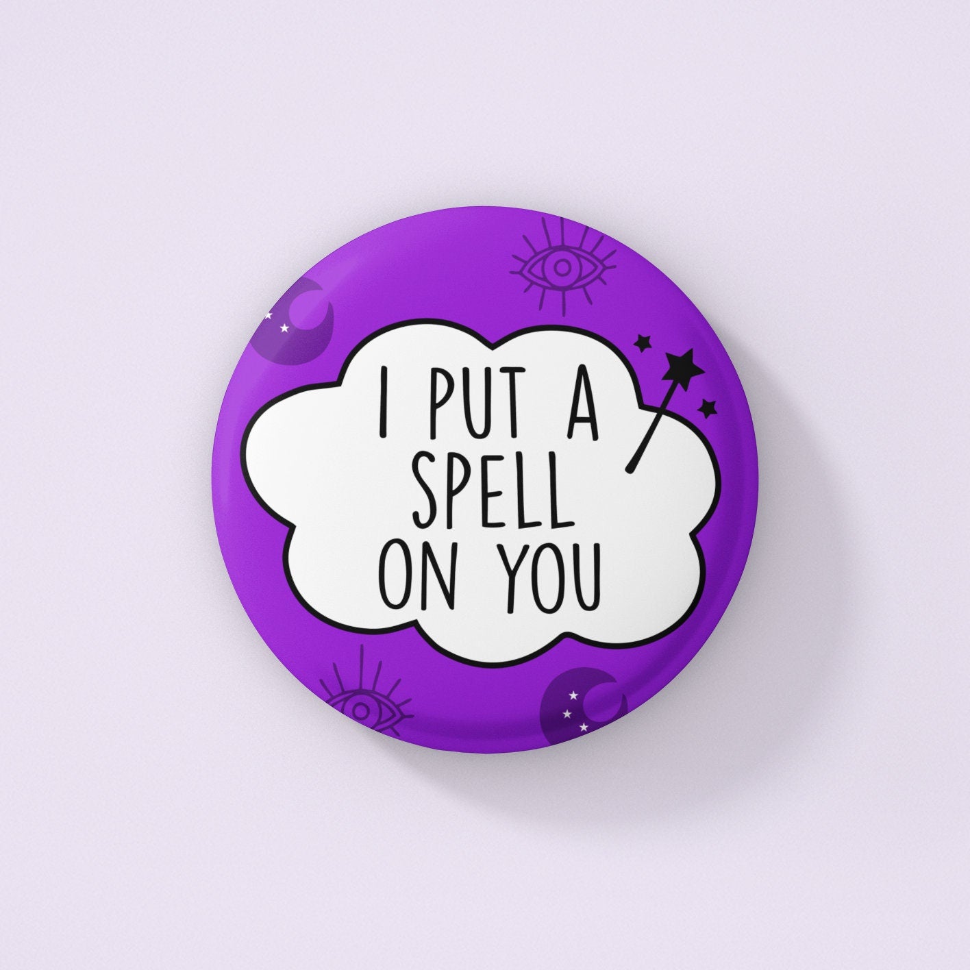 I Put A Spell On You Badge | Witchcraft Pin - Halloween Pins - Horror Lovers