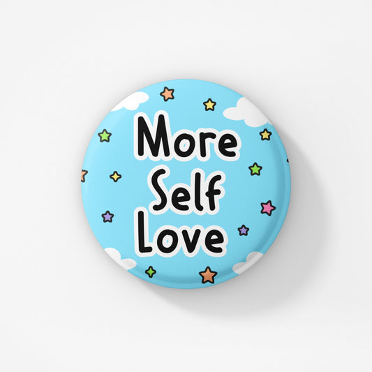 More Self Love Pin Badge | Self Care - Friendship Gift - Small Gifts - Positive Quote - Self Love