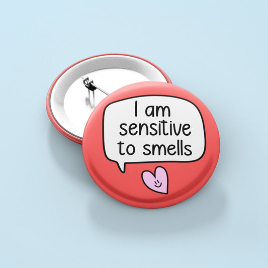 I Am Sensitive To Smells Badge Pin | Sensory Button Badge - Smell Sensitivity