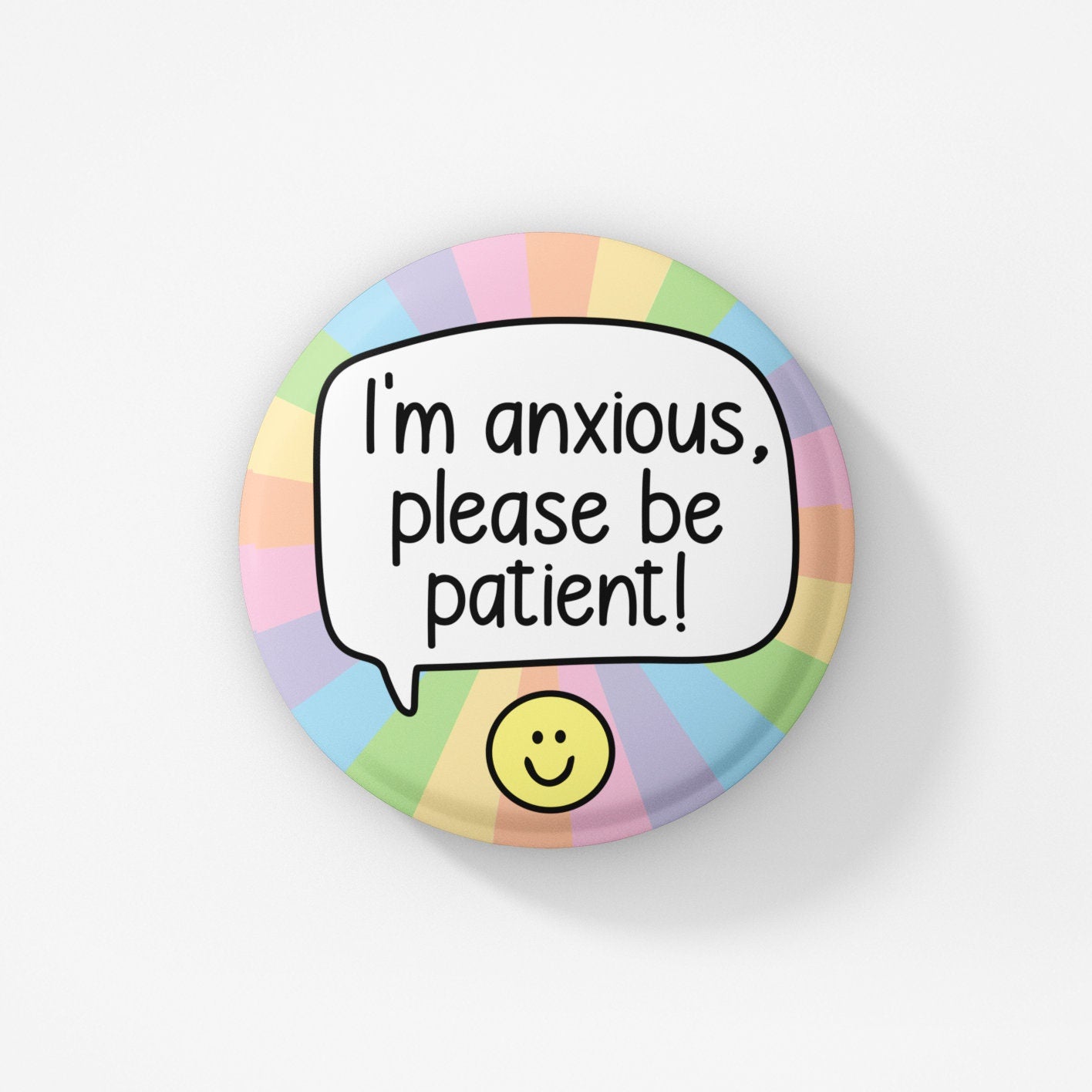 I'm Anxious Please Be Patient! Badge Pin | Mental Health Badge - Anxiety - Anxious Pin