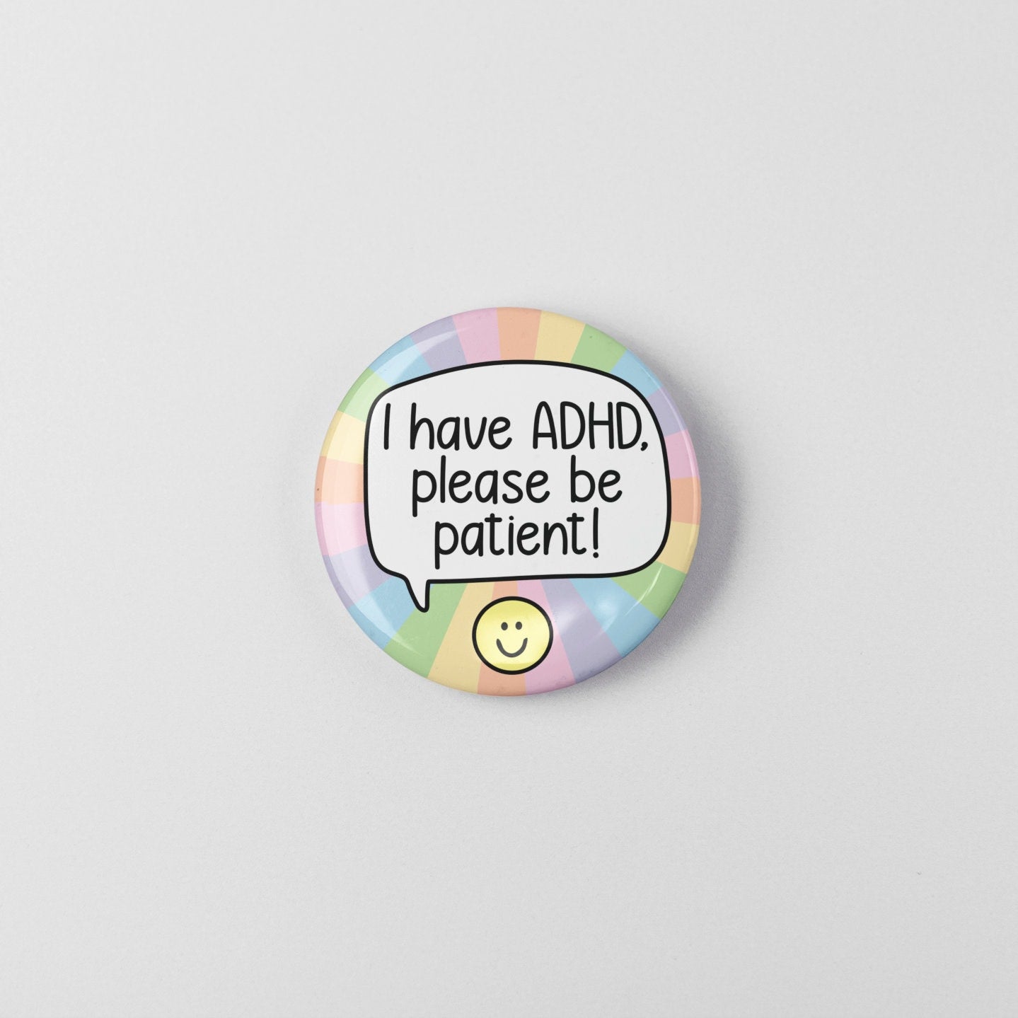 I have ADHD, Please Be Patient - Badge | ADHD Pin