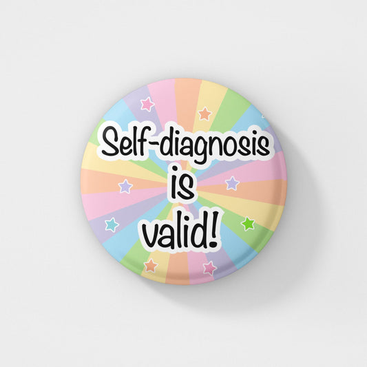 Self-diagnosis Is Valid - Badge Pin, self-diagnosis