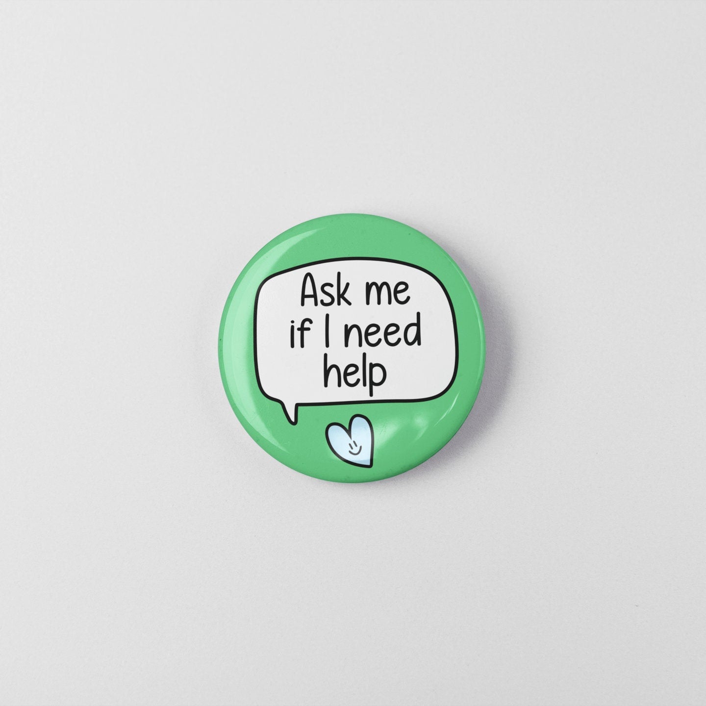Ask Me If I Need Help Badge | Assitance Pin - Disability Aids