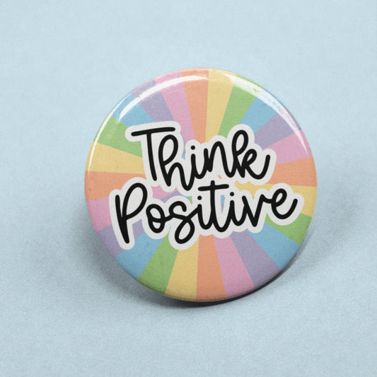 Think Positive - Pin Badge | Self Care Pin, Positive Thinking, Positivity Gift