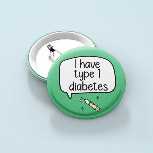 I Have Type 1 Diabetes - Badge Pin | Diabetic, Medical Alert Badge
