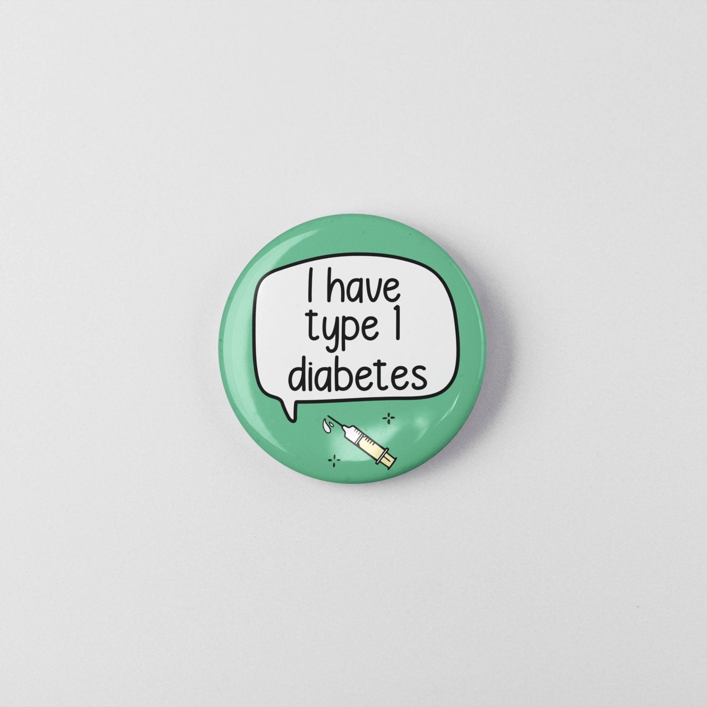 I Have Type 1 Diabetes - Badge Pin | Diabetic, Medical Alert Badge