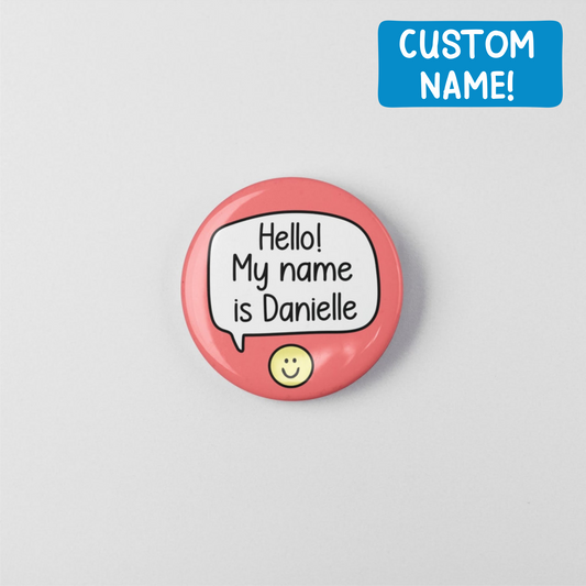 Hello my name is _ | Name Badge Pin