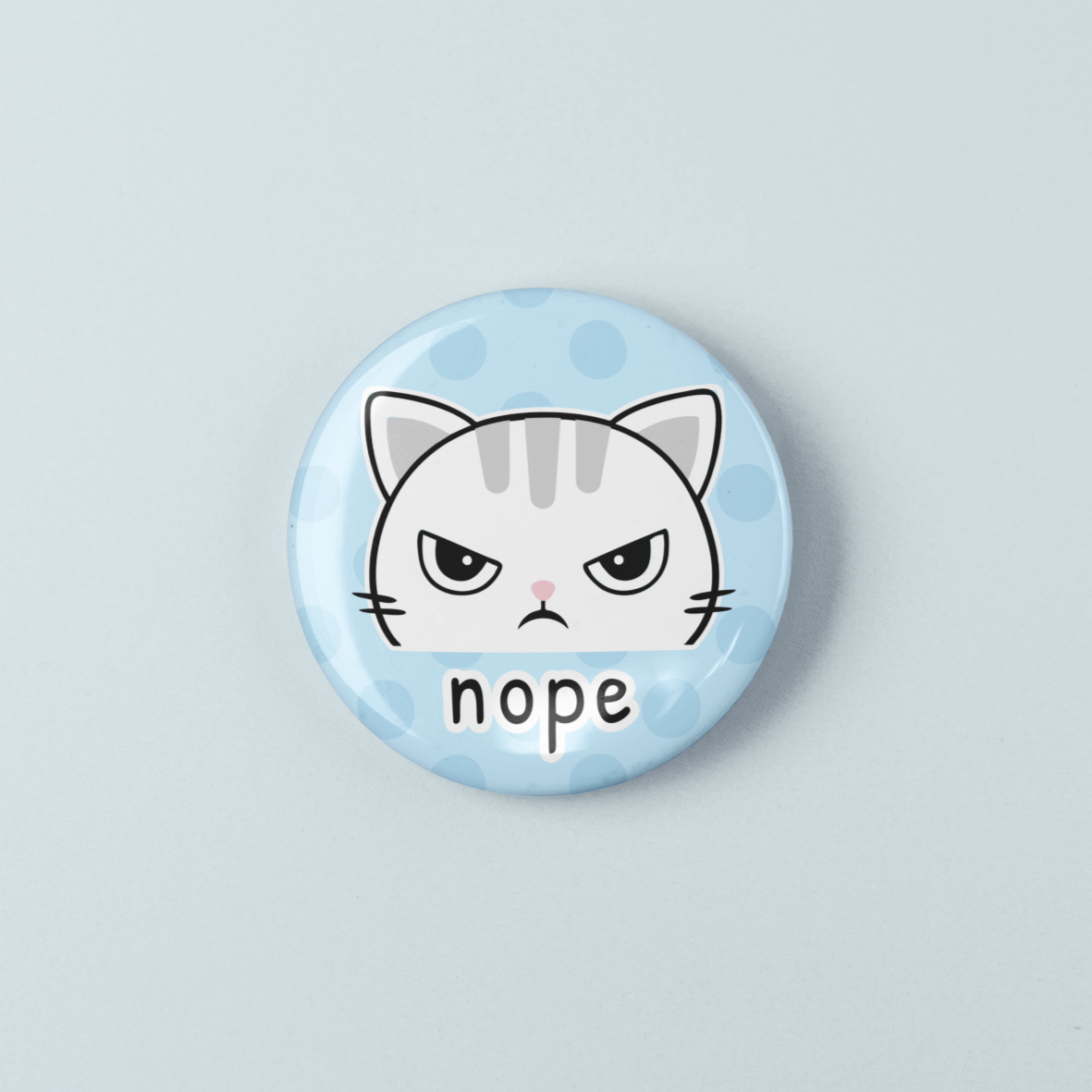 Nope Cat | Badge Pin
