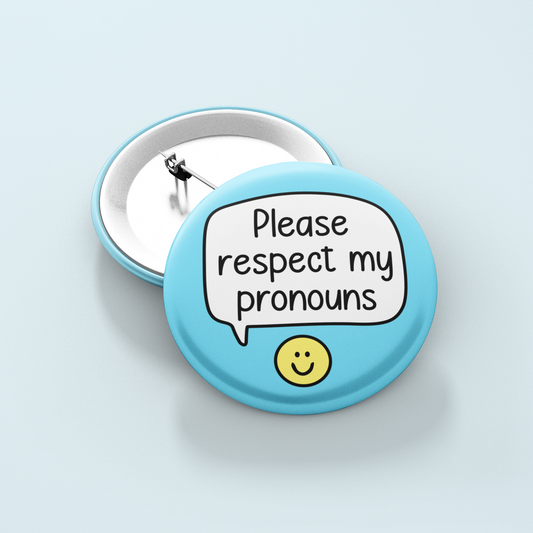 Please Respect My Pronouns | Badge Pin