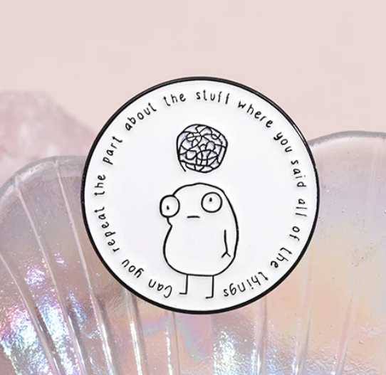 Can You Repeat | Enamel Pin