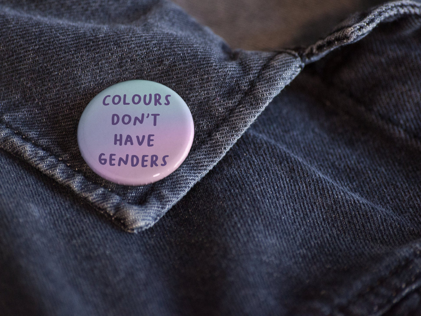 Colours Don't Have Genders Badge Pin | Gender Button Badge, Gender Neutral, 38mm Badge