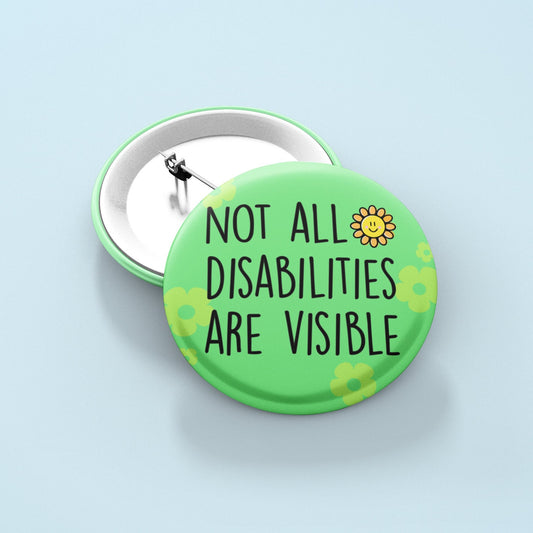 Not All Disabilities Are Visible Badge Pin | Hidden Disability Badge