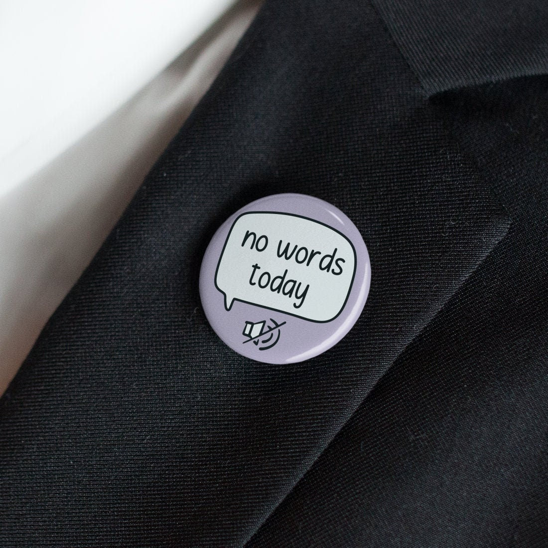 No Words Today Badge Pin | Non Verbal Autism - Nonverbal