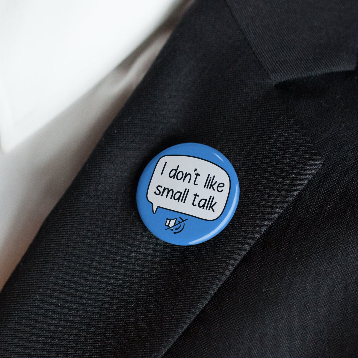 I Don't Like Small Talk Badge | Don't Talk To Me - Antisocial Badge - Introvert gift