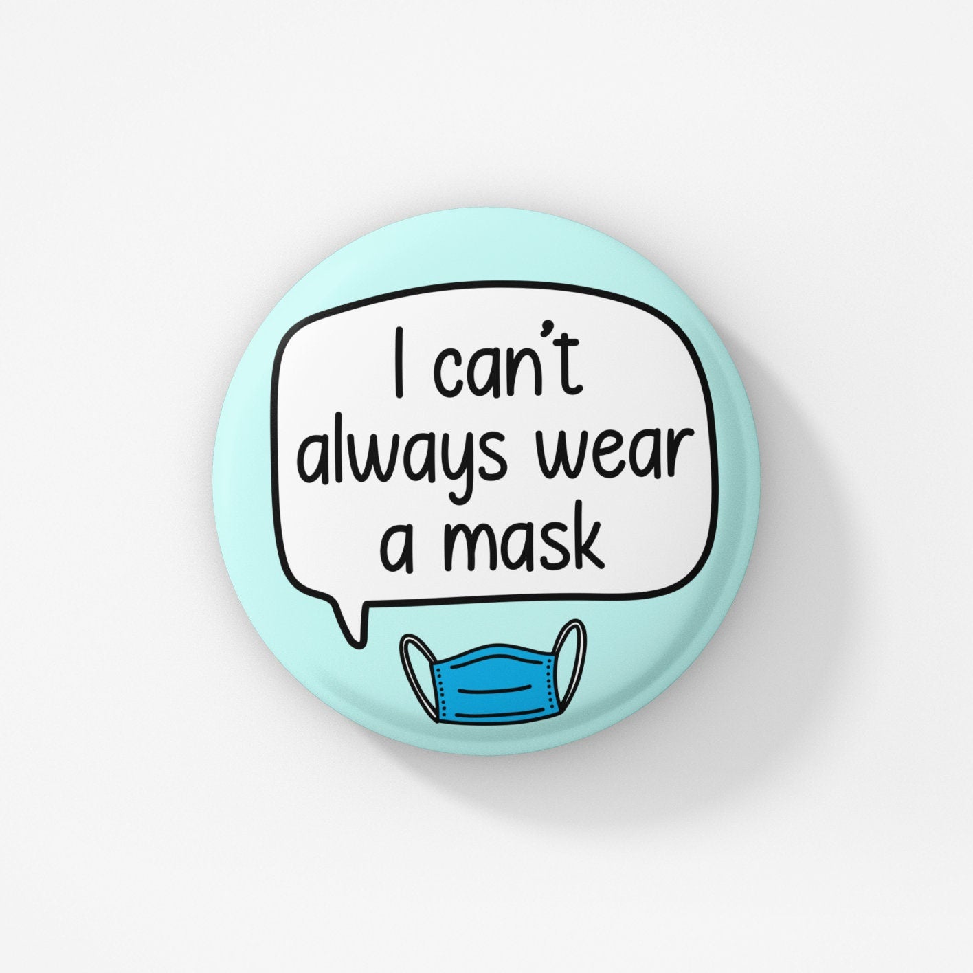 I Can't Wear A Mask Badge Pin | TWO CHOICES | Face Covering - Mask Exempt