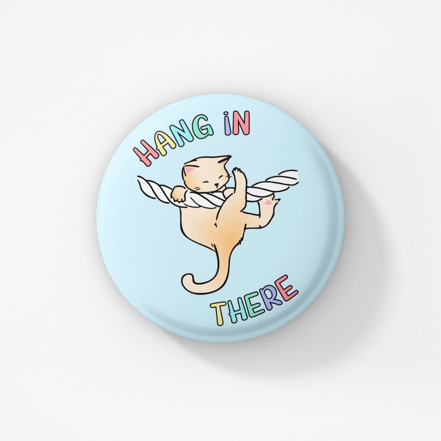 Hang In There Cat Pin Badge | Positive Pin - Cat Pin - Positive Badges - Motivational Gift