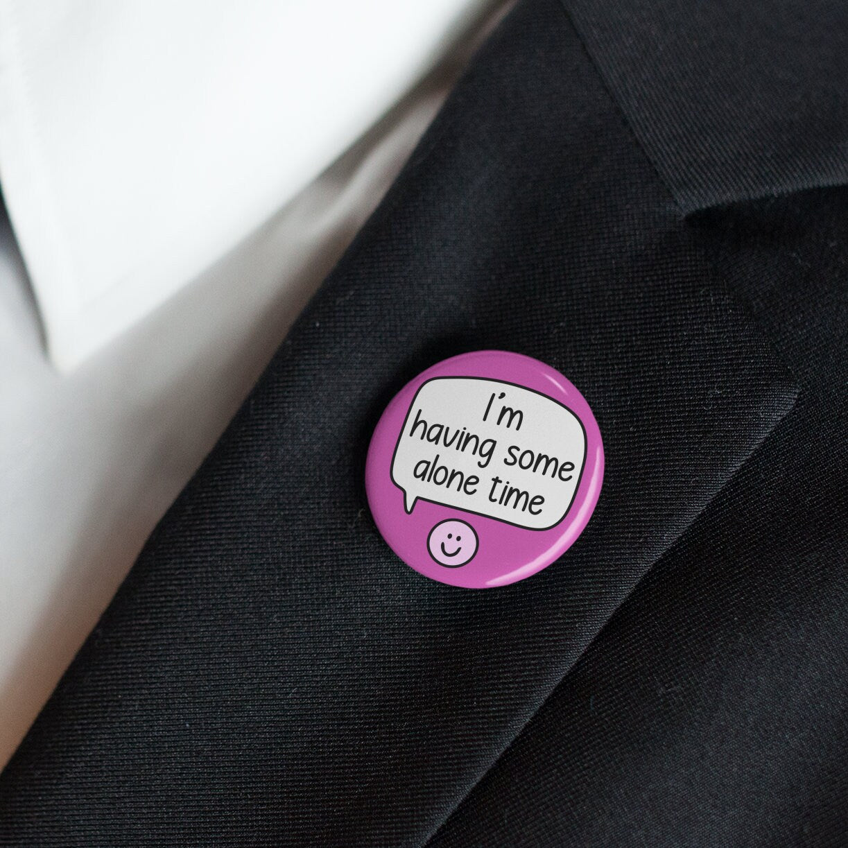I'm Having Some Alone Time Pin Badge | Give Me Space - Time Out