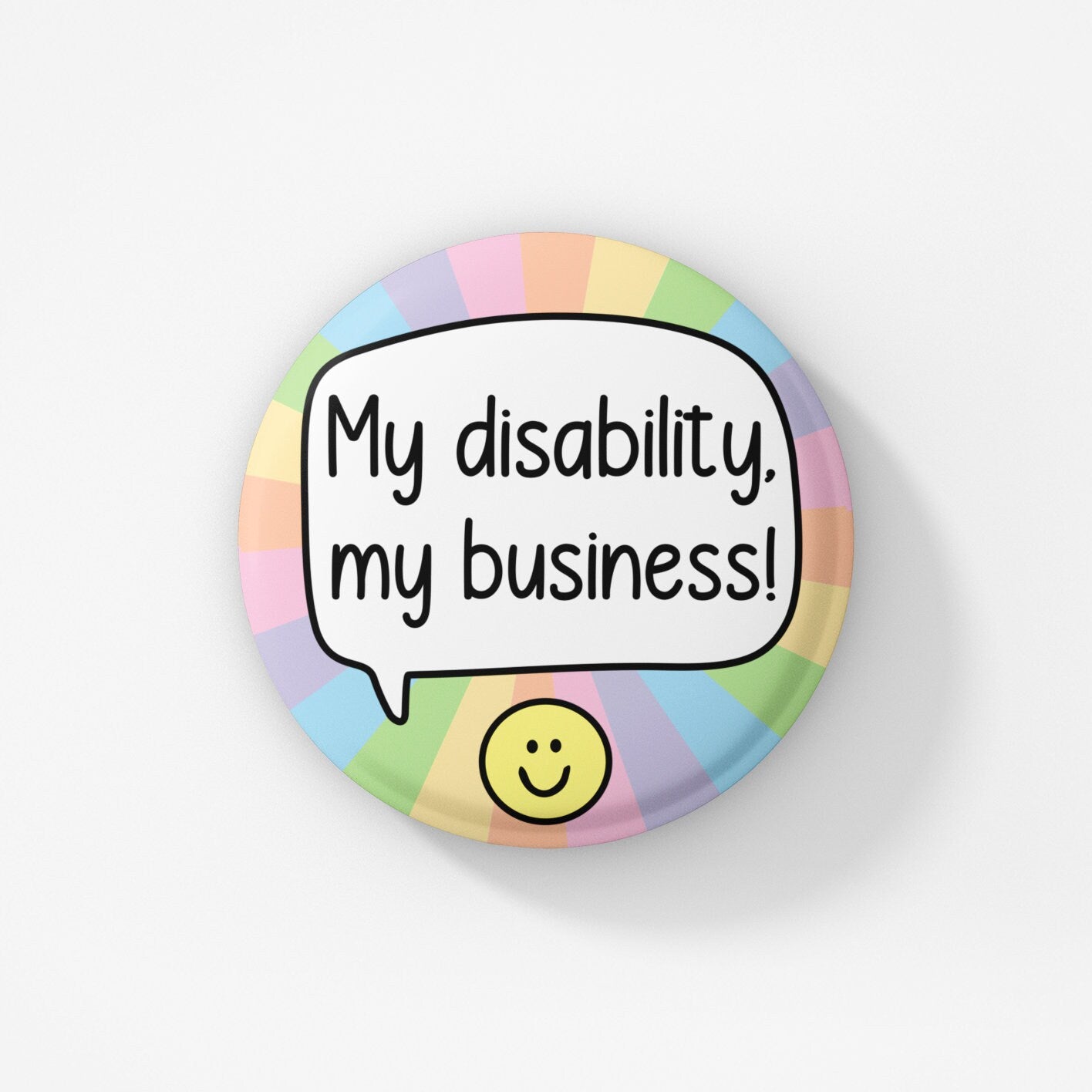 My Disability, My Business! Badge Pin | Disability Pride - Hidden Disability