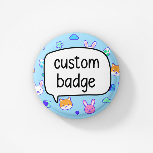 Cute Custom Badge Pin | Personalised Gift - Custom Text - Kawaii Gifts