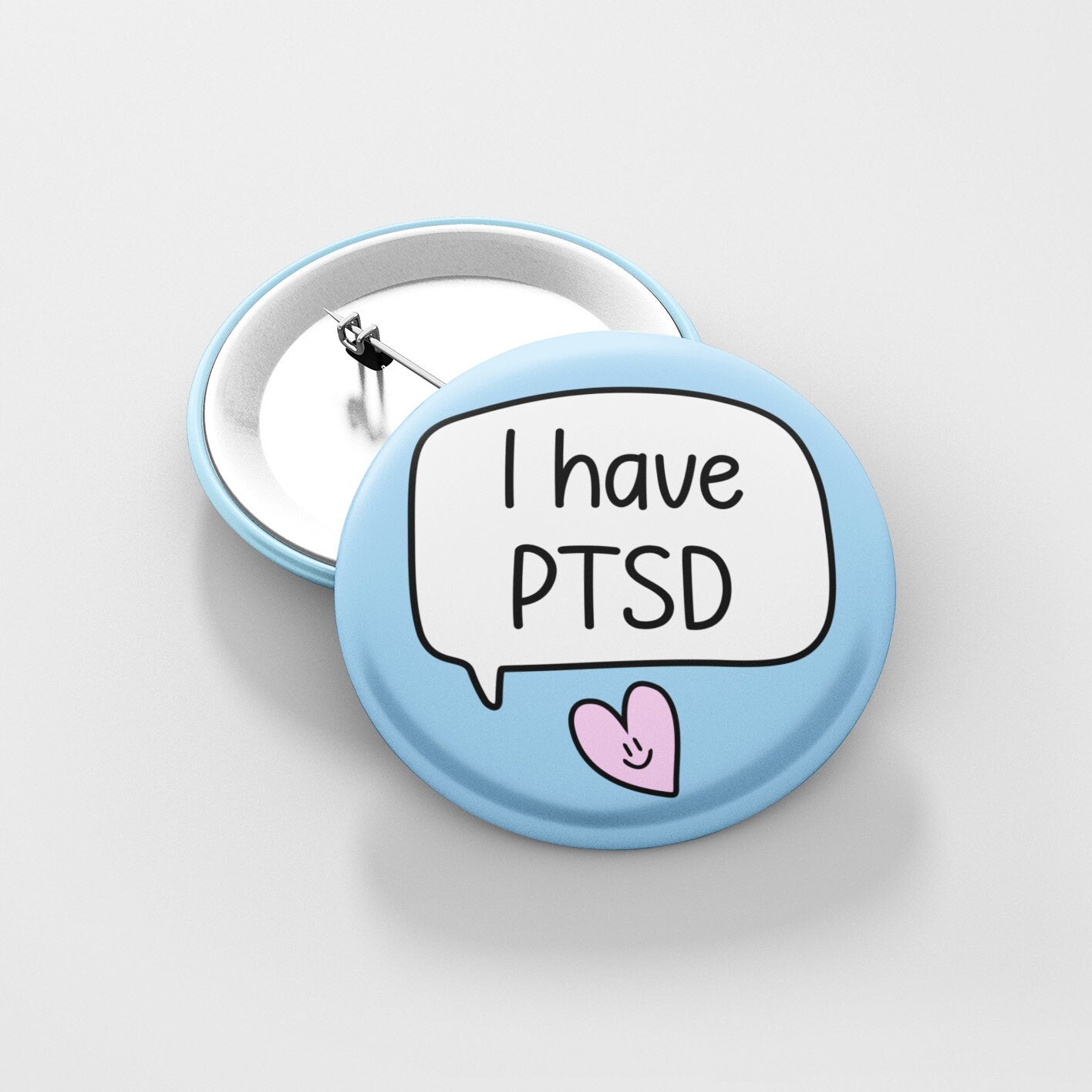 I have PTSD Badge Pin | PTSD Pins - Awareness