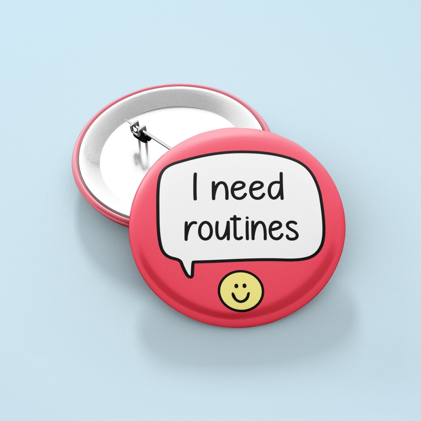 I Need Routines Badge Pin | Routine - Autism