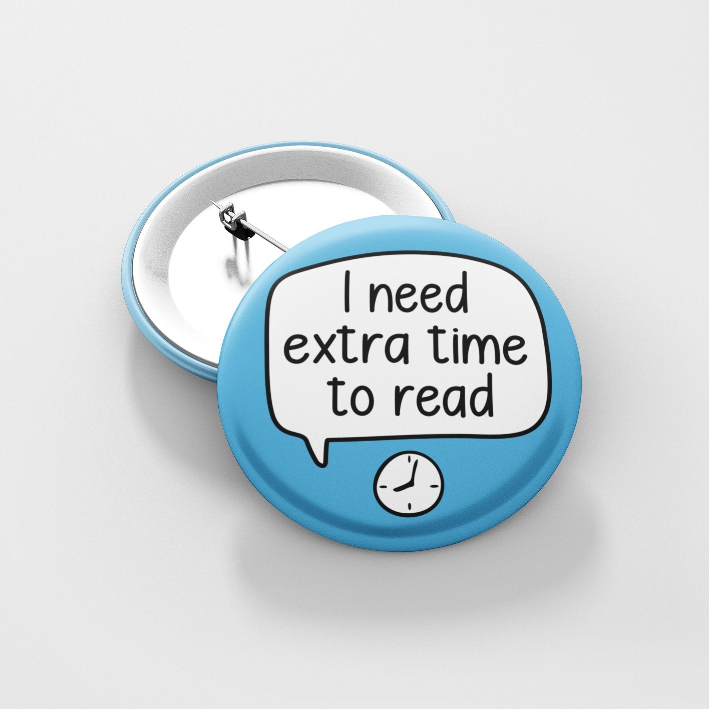 I Need Extra Time To Read Pin Badge | Processing Disorder - Dyslexia