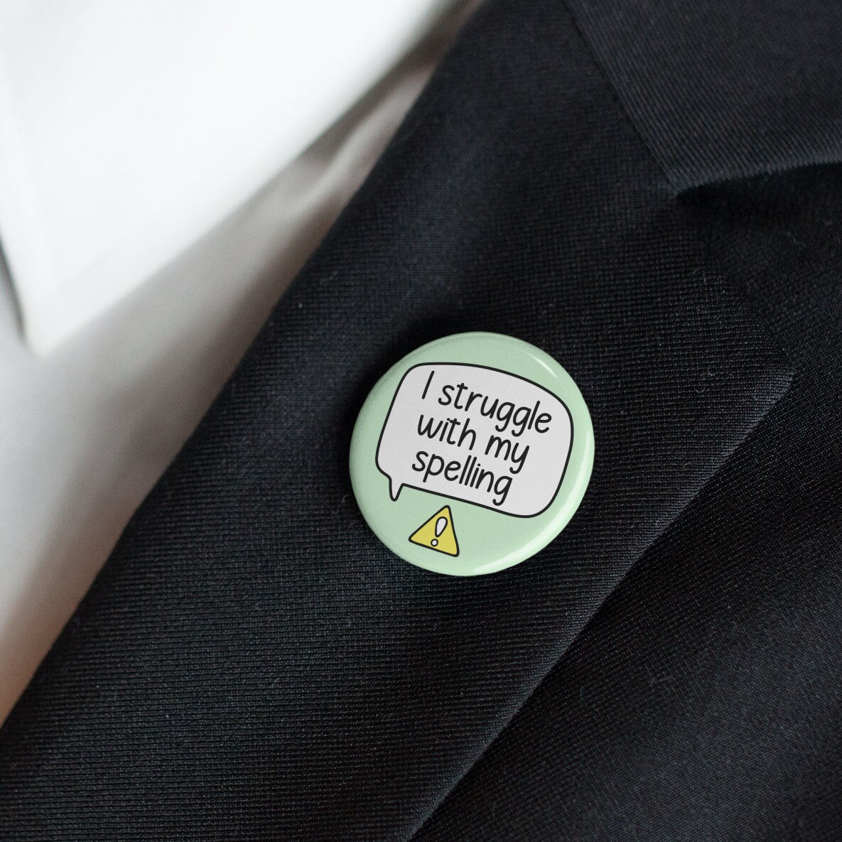 I Struggle With My Spelling Badge Pin | Dyslexia, Dysgraphia