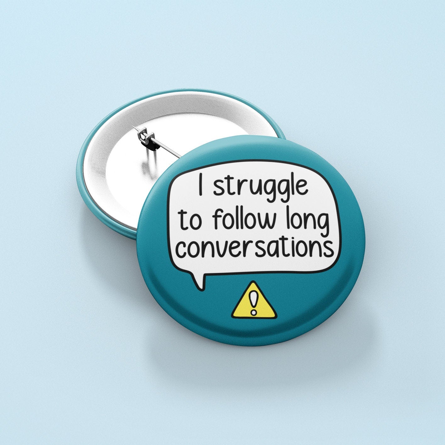 Struggle To Follow Long Conversations Badge Pin | Easily Distracted - ADHD