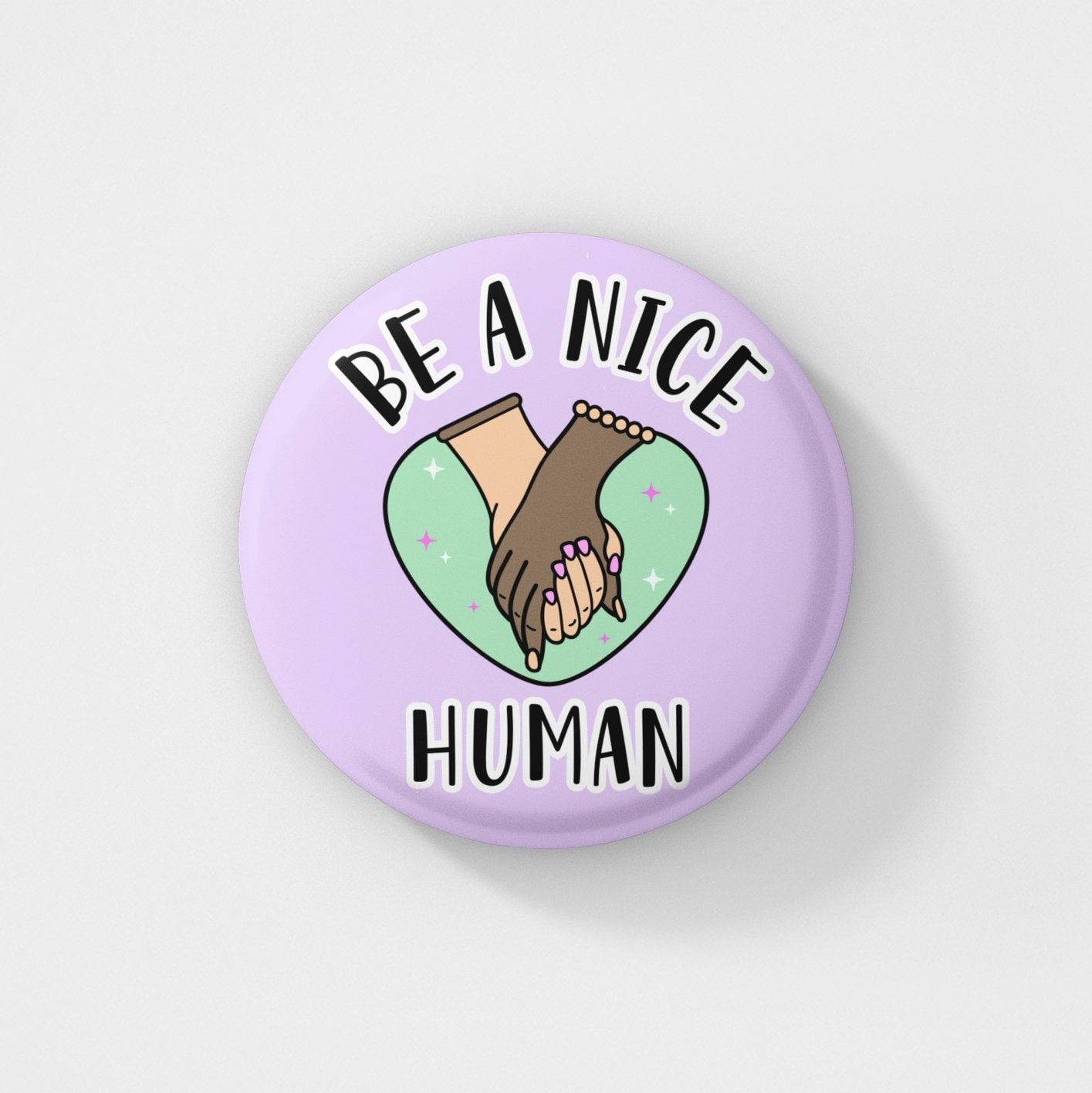 Be A Nice Human Badge | Be Kind - Friendship Gift - Small Gifts - Self Love - Self Care