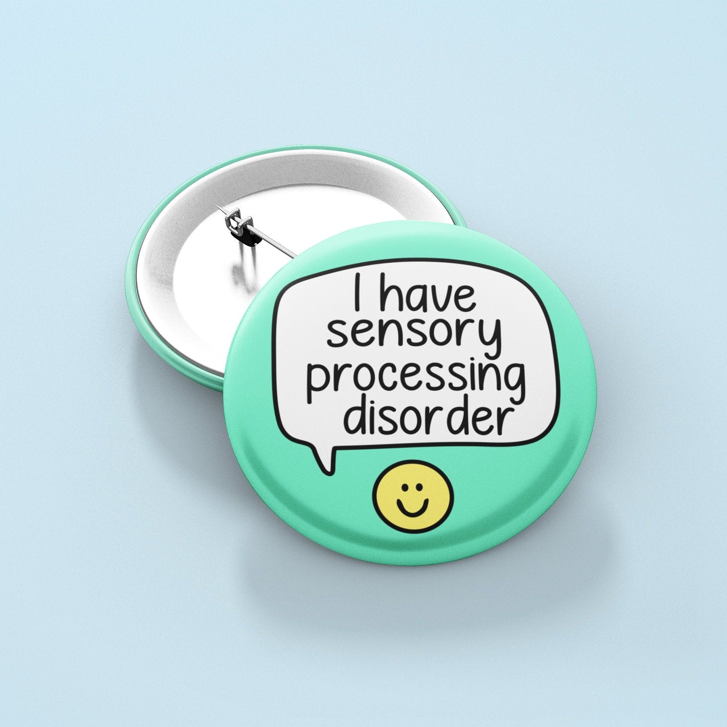 I have Sensory Processing Disorder Badge Pin | SPD