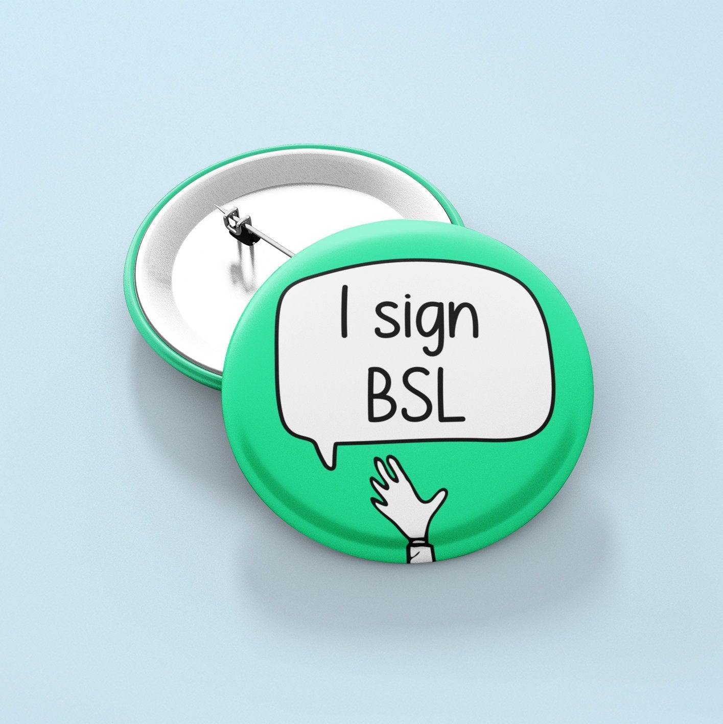 I Sign BSL | BSL Badge Pin - ASL - Sign Language