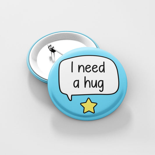 I Need A Hug Badge Pin | Friendship GIfts